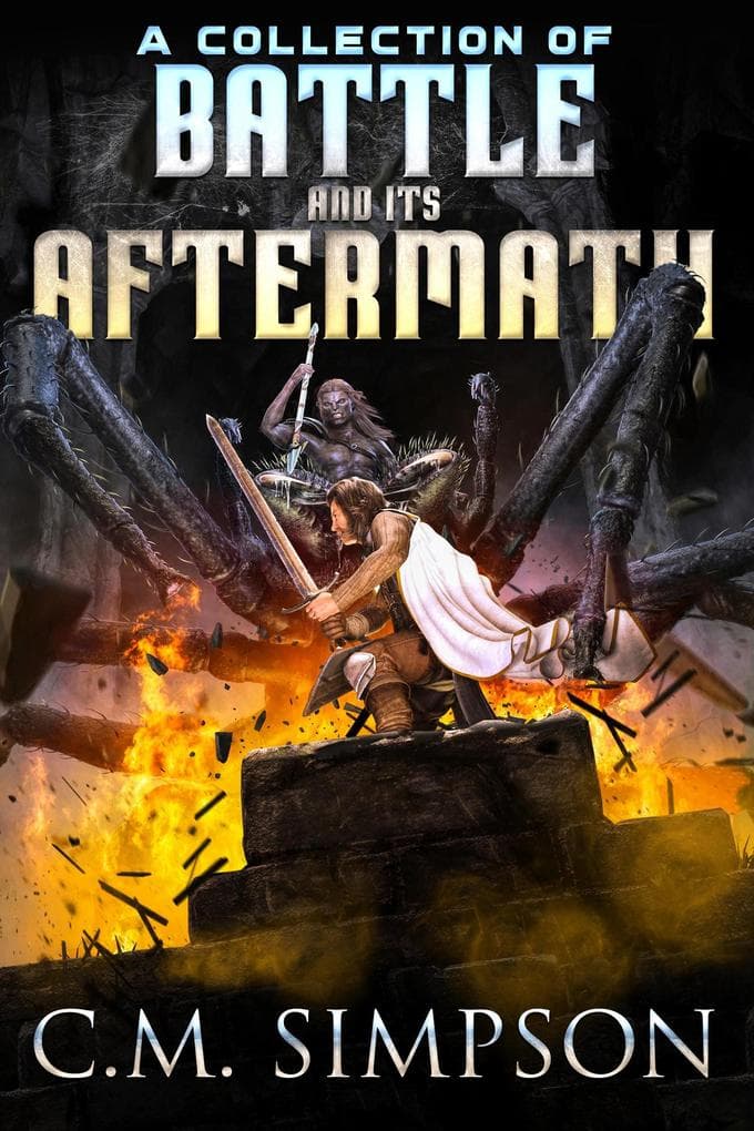 A Collection of Battle and its Aftermath (C.M.'s Collections, #14)