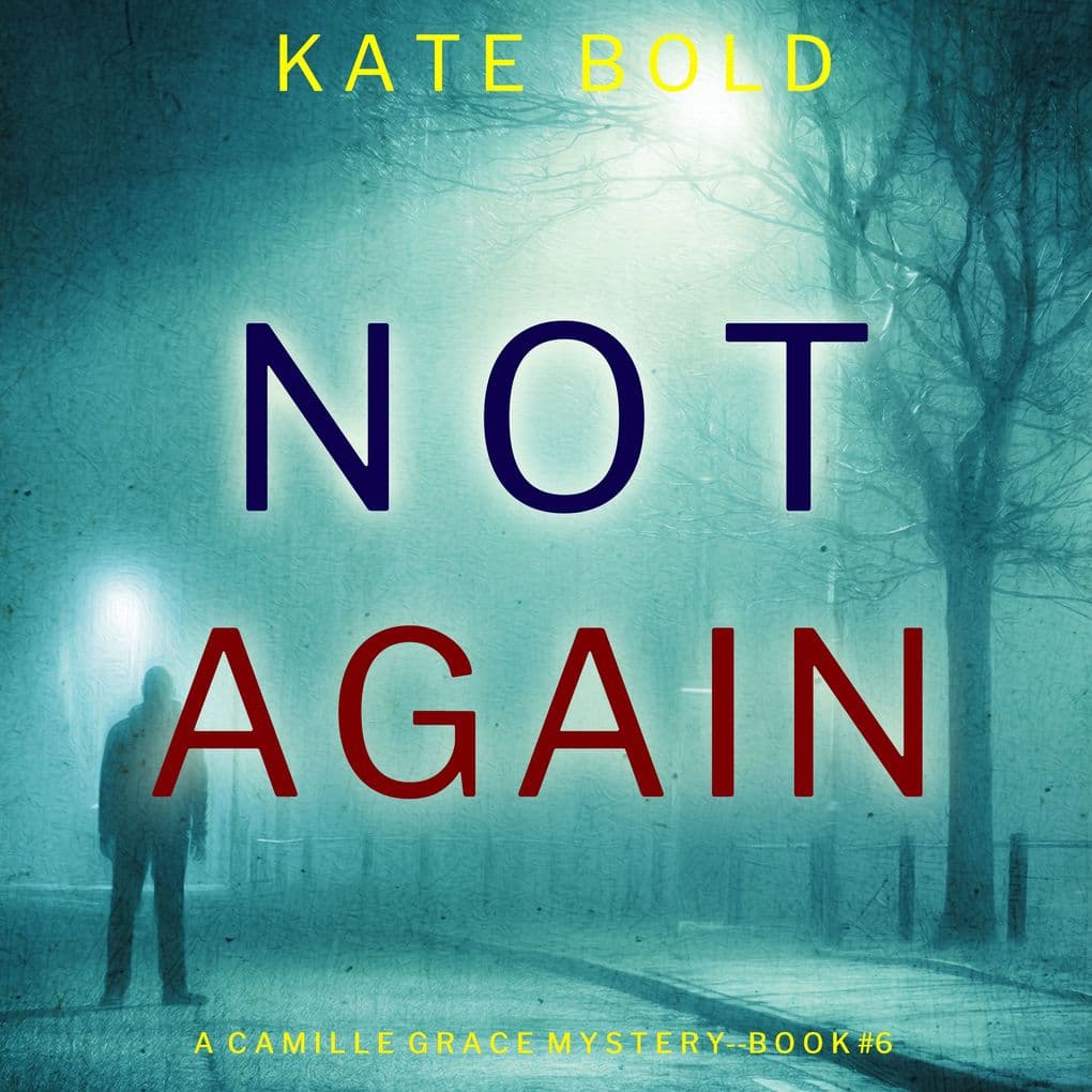 Not Again (A Camille Grace FBI Suspense ThrillerBook 6)