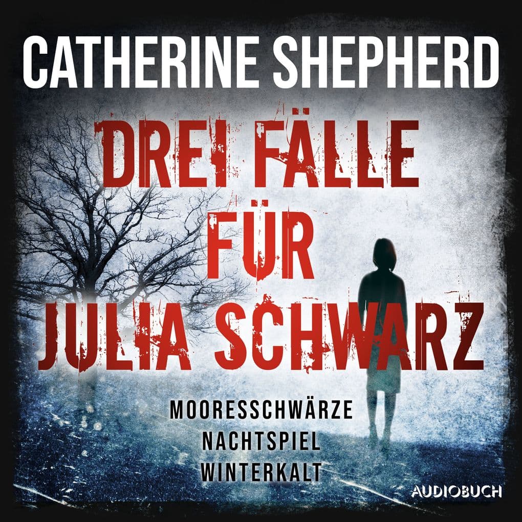 Drei Fälle für Julia Schwarz Mooresschwärze, Nachtspiel, Winterkalt