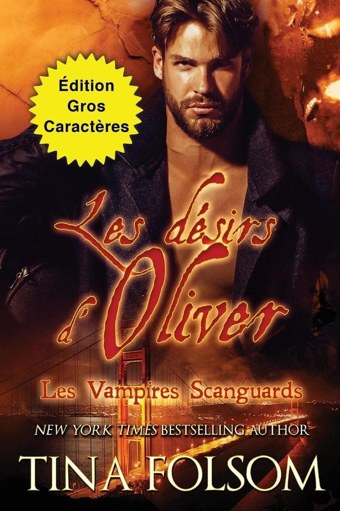 Les désirs d'Oliver (Édition Gros Caractères)