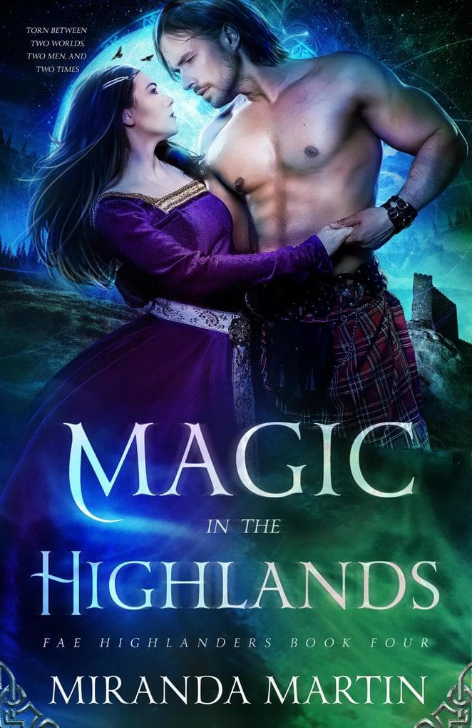 Magic in the Highlands: A Paranormal Historical Romance (Fae Highlanders, #4)