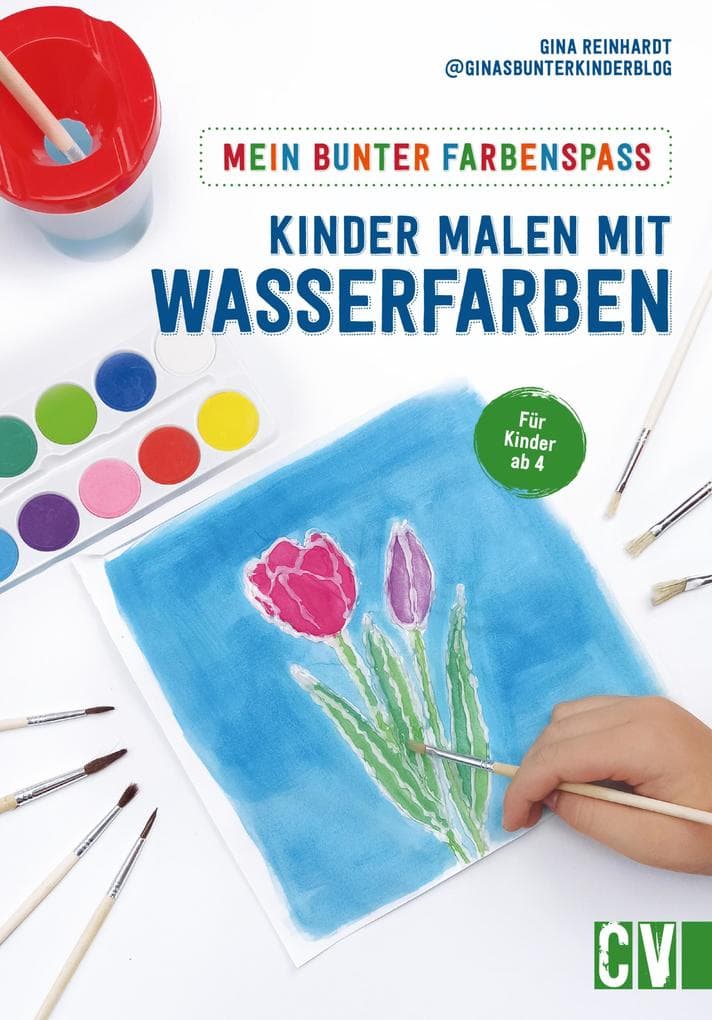 Mein bunter Farbenspaß - Kinder malen mit Wasserfarben
