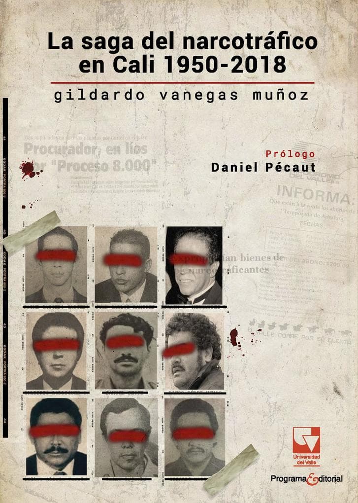 La saga del narcotráfico en Cali, 1950-2018.
