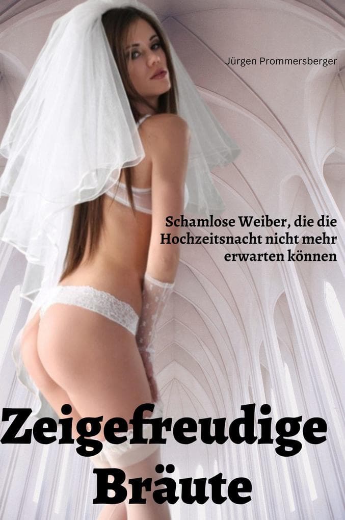 Zeigefreudige Bräute