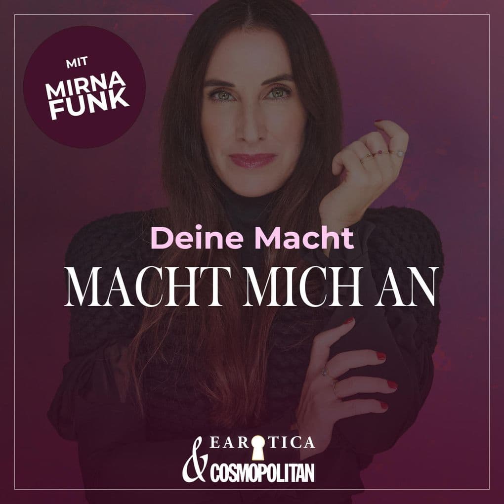 Deine Macht macht mich an (Mirna macht's by COSMOPOLITAN)
