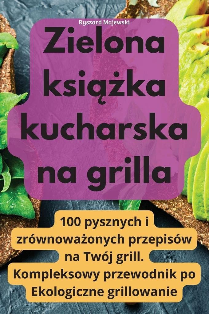 Zielona ksika kucharska na grilla