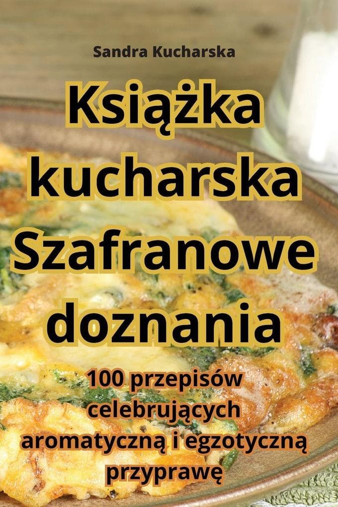Ksika kucharska Szafranowe doznania