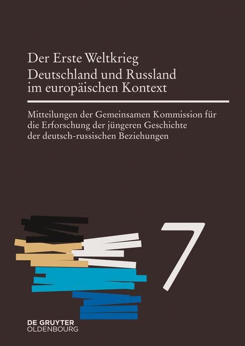Der Erste Weltkrieg. Deutschland und Russland im europäischen Kontext