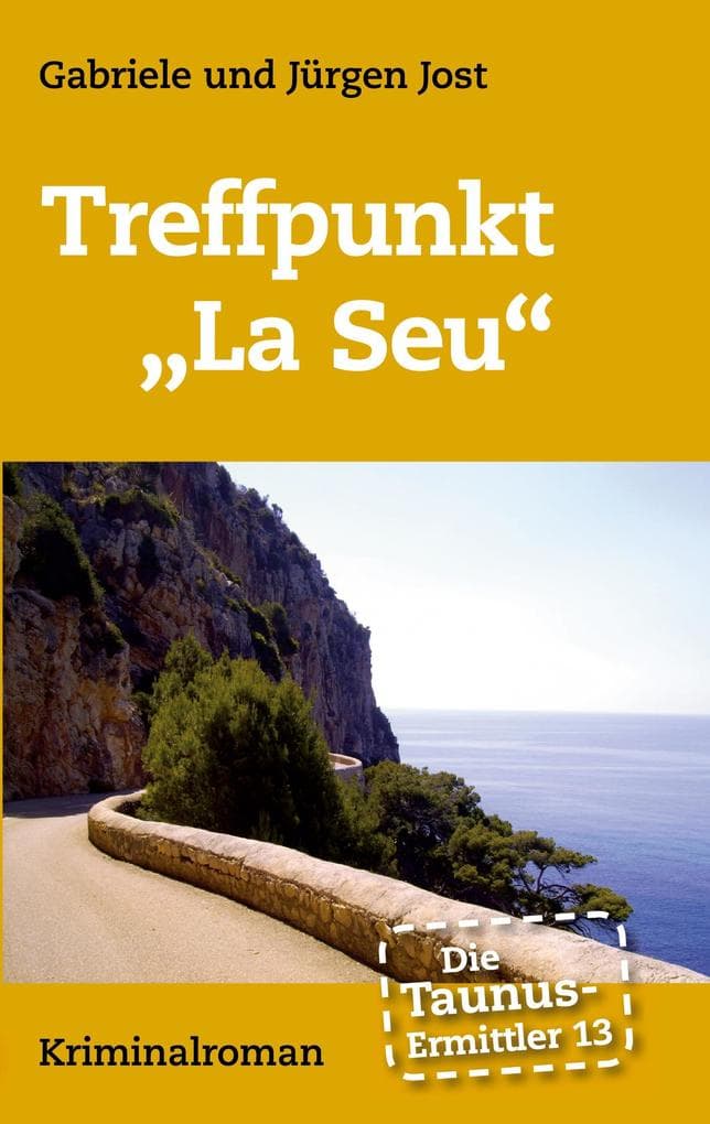 Die Taunus-Ermittler Band 13 Treffpunkt La Seu