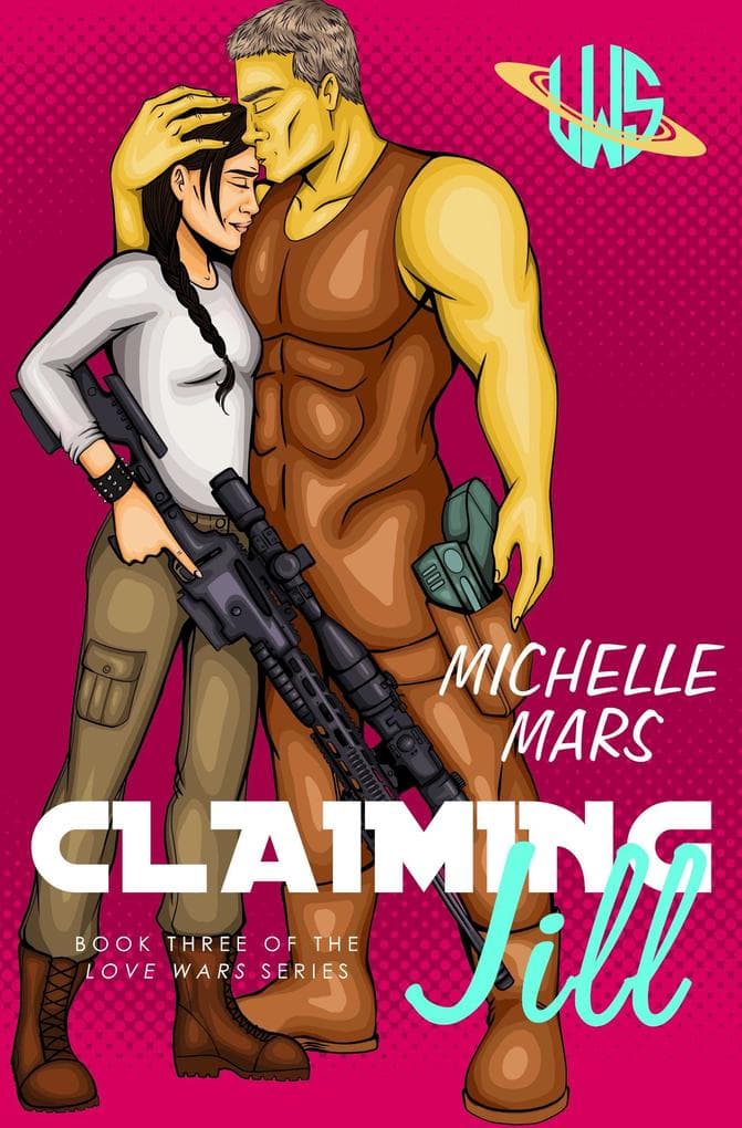 Claiming Jill (Love Wars, #3)