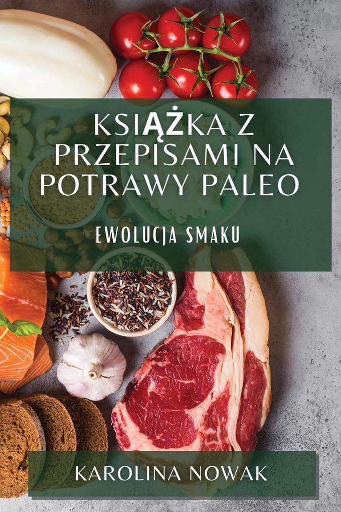 Ksika z Przepisami na Potrawy Paleo