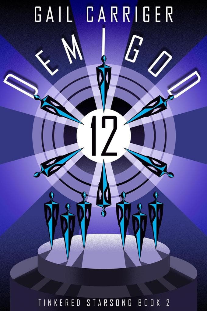 Demigod 12: Tinkered Starsong Book 2