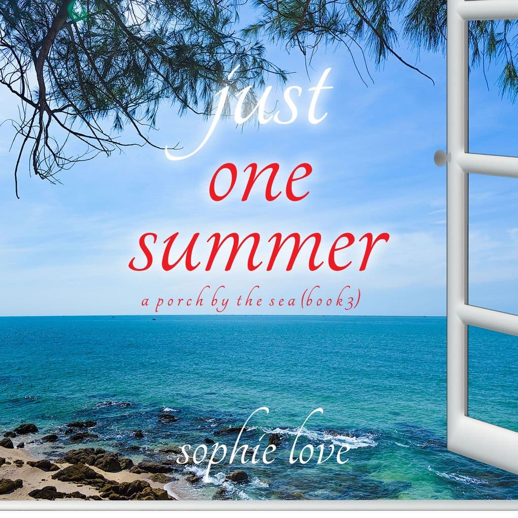 Just One Summer (A Porch by the SeaBook Three)