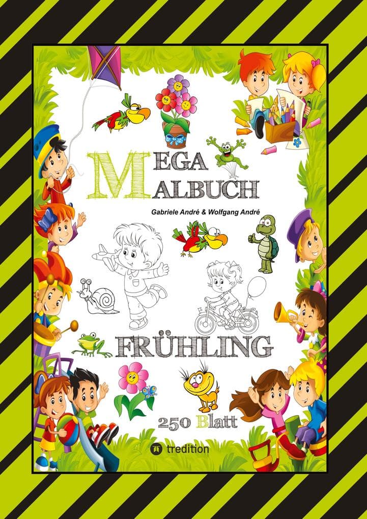 MEGA MALBUCH - ENTDECKE DEN FRÜHLING - LUSTIGE MOTIVE - KREATIVES ZEICHNEN - ENTSPANNT LERNEN - MALVORLAGEN