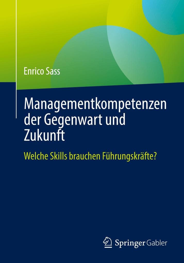Managementkompetenzen der Gegenwart und Zukunft