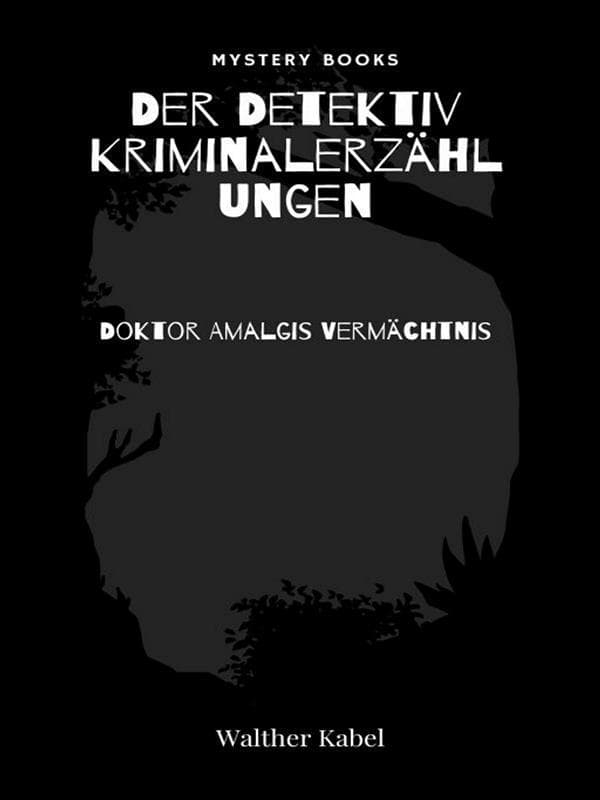 Doktor Amalgis Vermächtnis