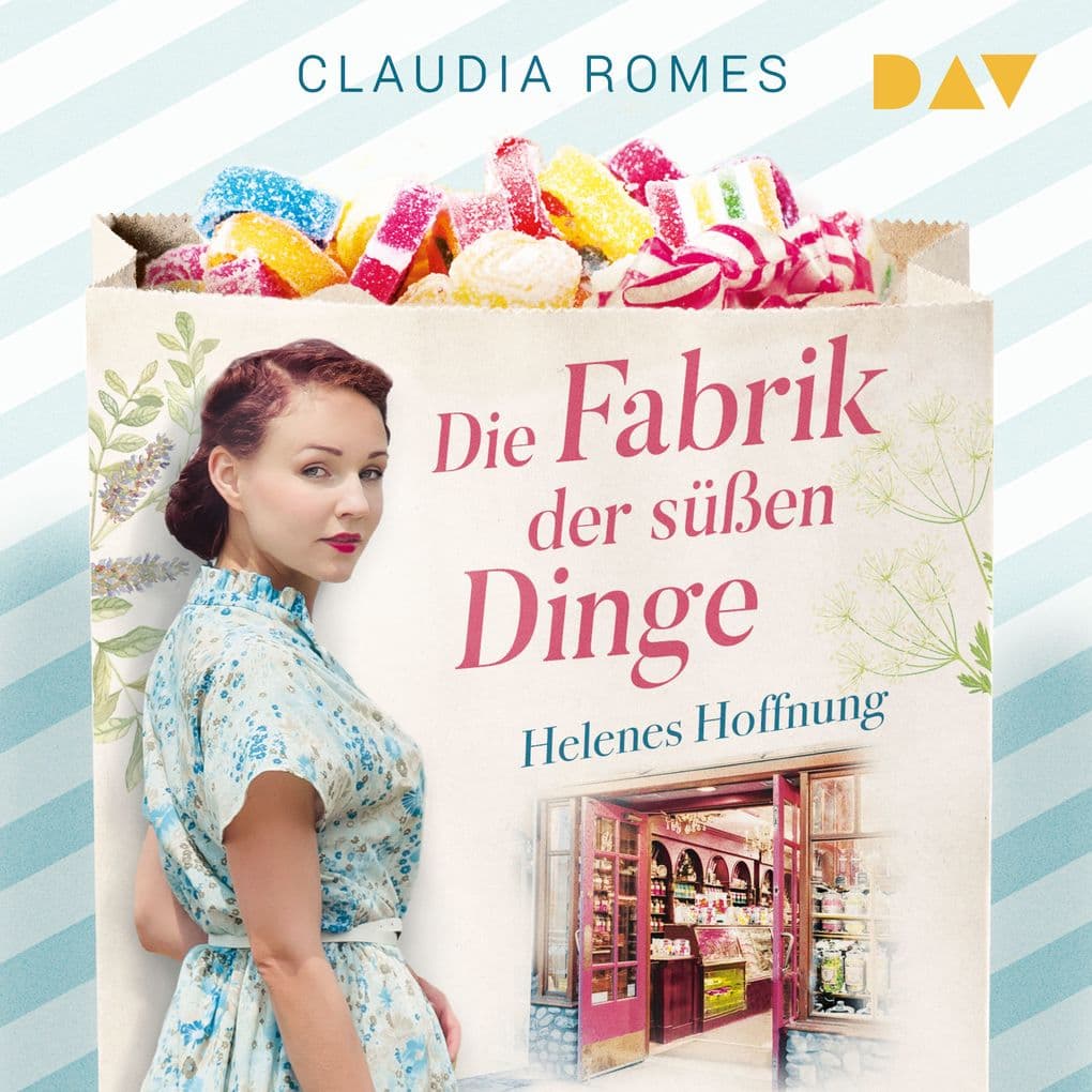 Die Fabrik der süßen Dinge Helenes Hoffnung