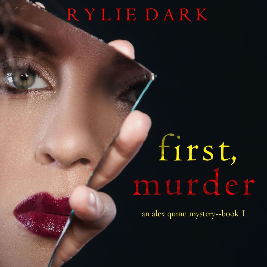 First, Murder (An Alex Quinn Suspense ThrillerBook One)