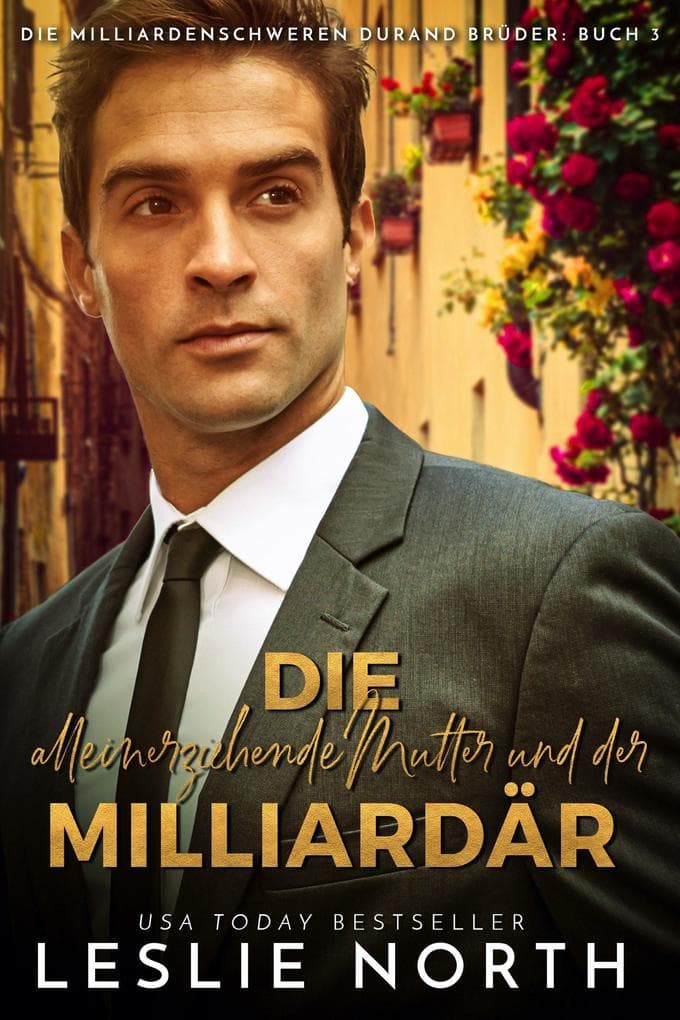 Die alleinerziehende Mutter und der Milliardär (Die milliardenschweren Durand Brüder, #3)