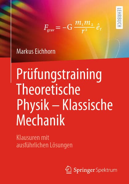 Prüfungstraining Theoretische Physik Klassische Mechanik
