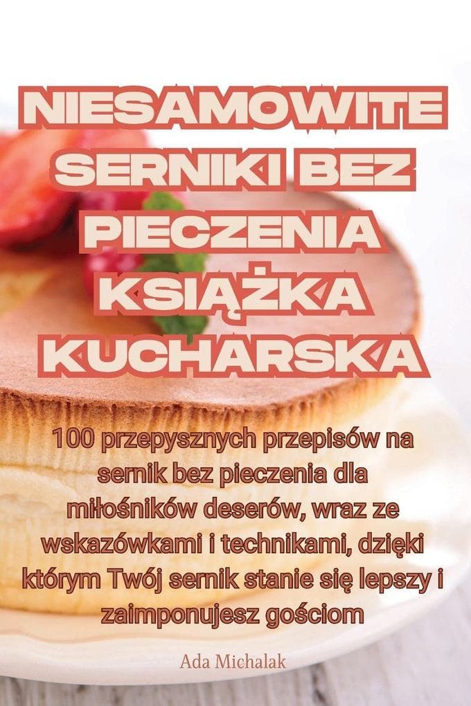NIESAMOWITE SERNIKI BEZ PIECZENIA KSIKA KUCHARSKA