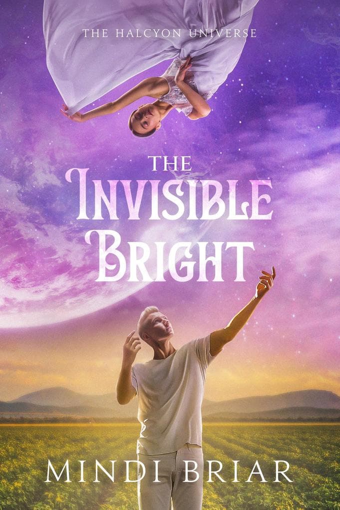 The Invisible Bright (The Halcyon Universe, #3)
