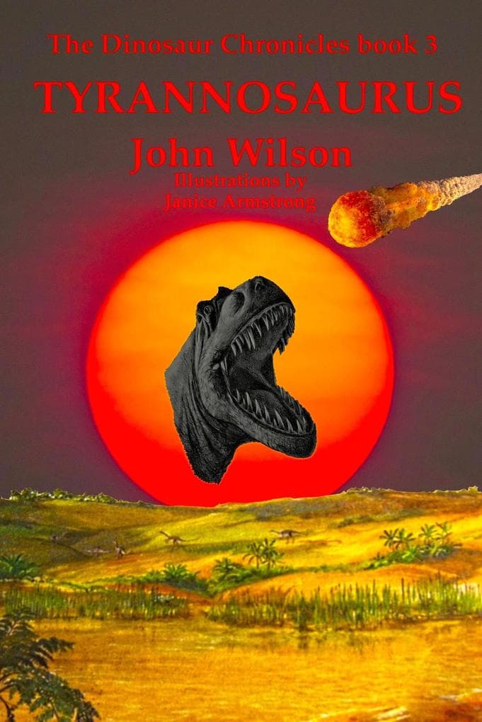 Tyrannosaurus (The Dinosaur Chronicles, #3)
