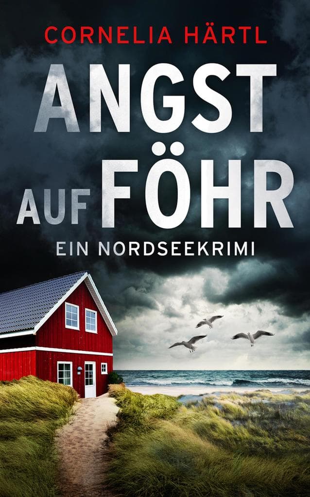 Angst auf Föhr | Ein aufregender Nordseekrimi über dunkle Geheimnisse auf der Insel