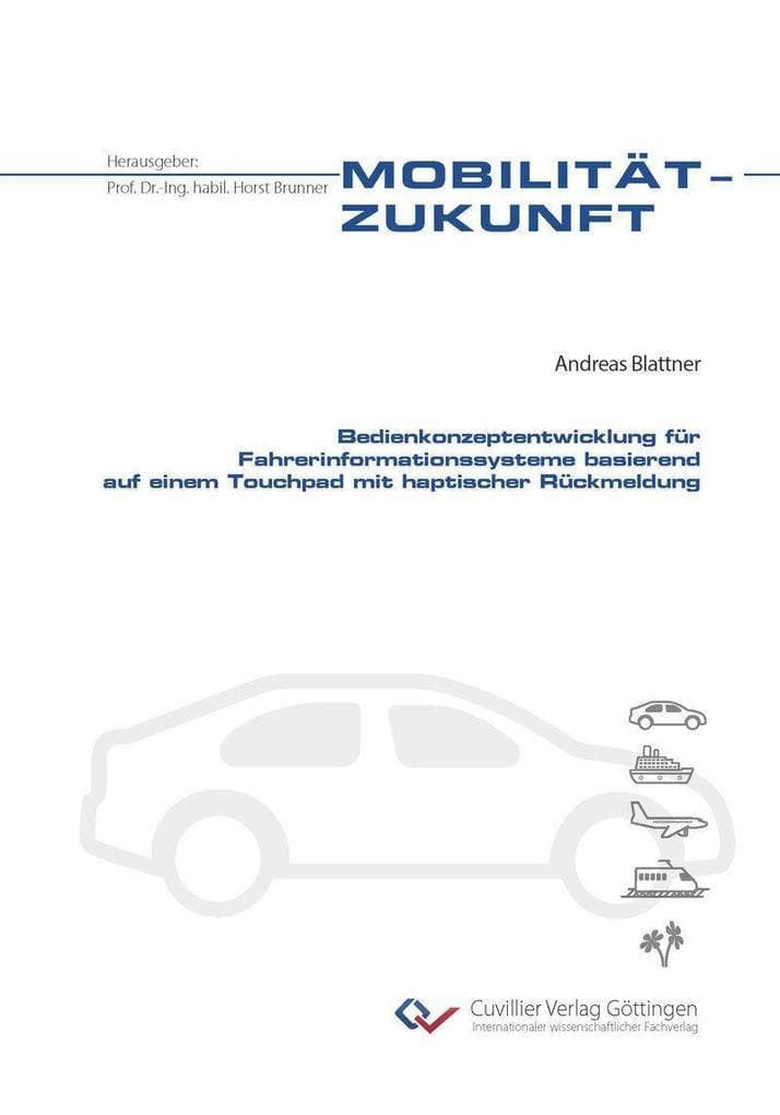Bedienkonzeptentwicklung für Fahrerinformationssysteme basierend auf einem Touchpad mit haptischer Rückmeldung