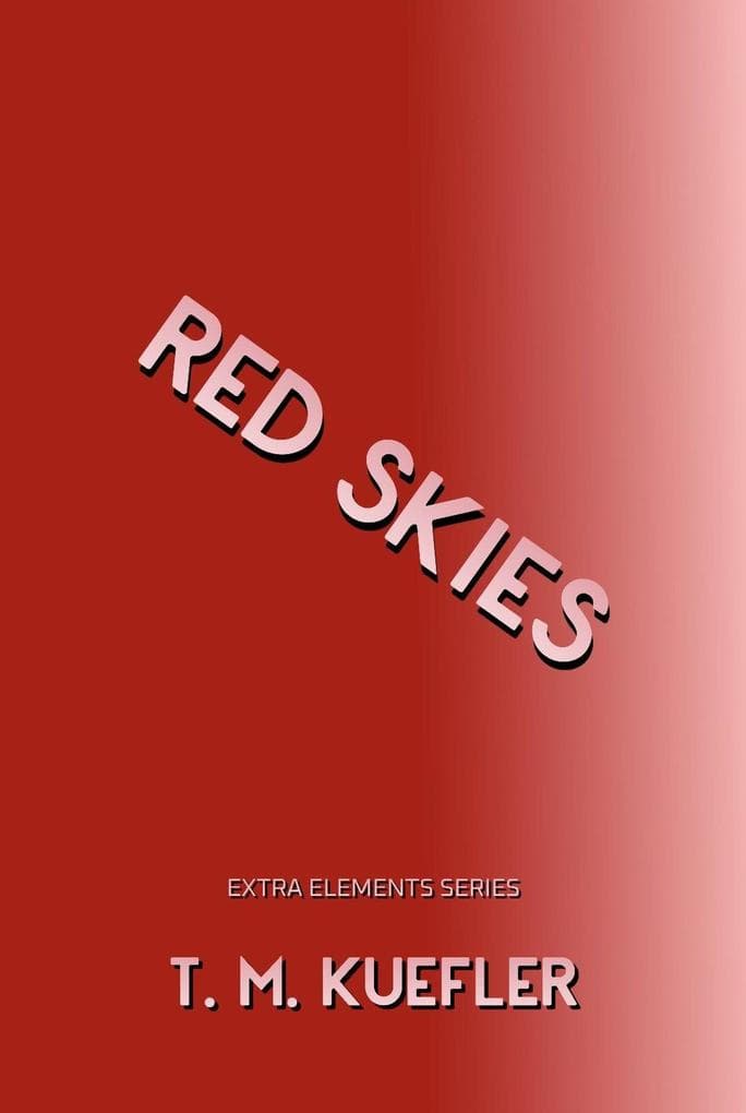 Red Skies (Extra Elements Series, #15)
