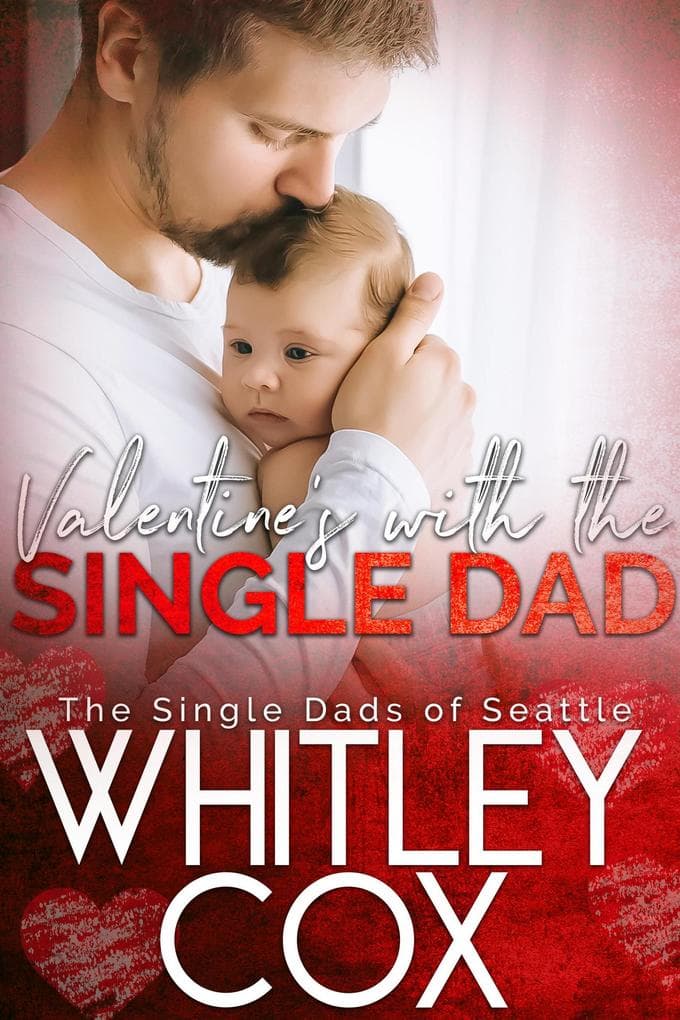 Valentine's with the Single Dad (The Single Dads of Seattle, #7)