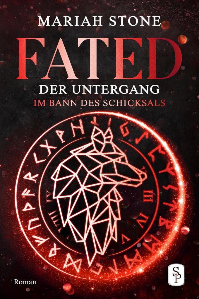 Fated - Der Untergang - Dritter Band der Im Bann des Schicksals-Reihe