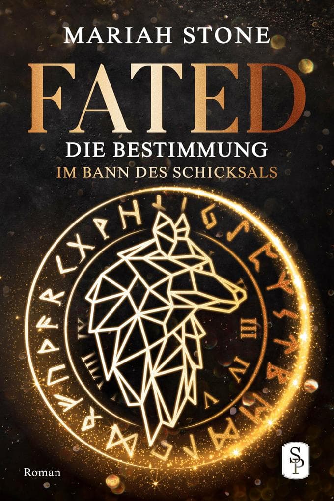 Fated - Die Bestimmung - Erster Band der Im Bann des Schicksals-Reihe