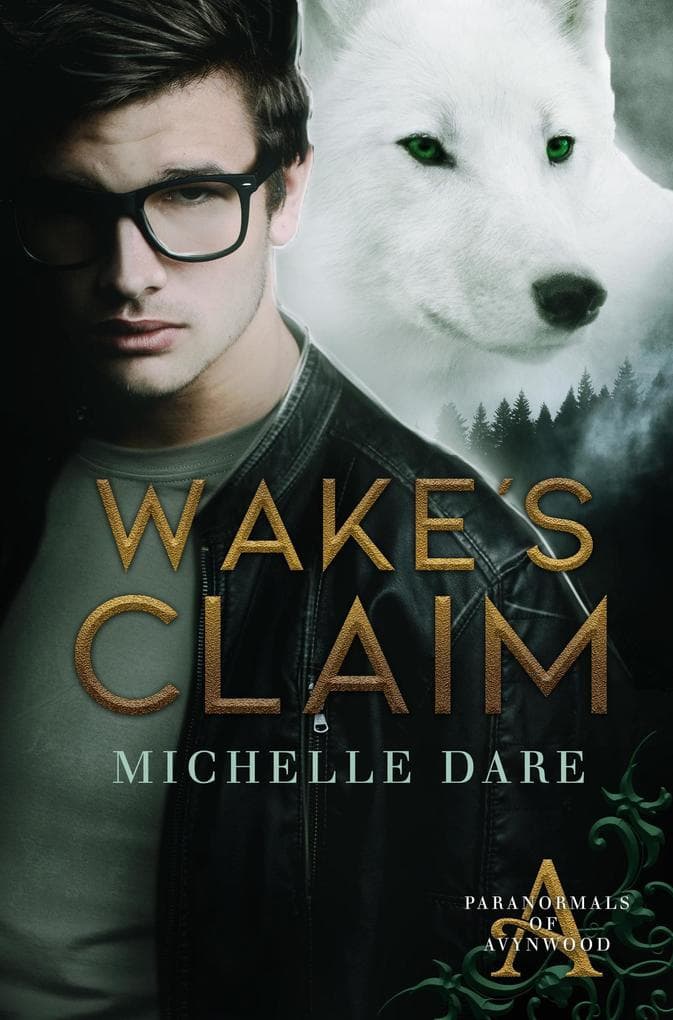 Wake's Claim (Paranormals of Avynwood, #1)