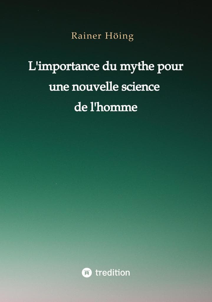L'importance du mythe pour une nouvelle science de l'homme