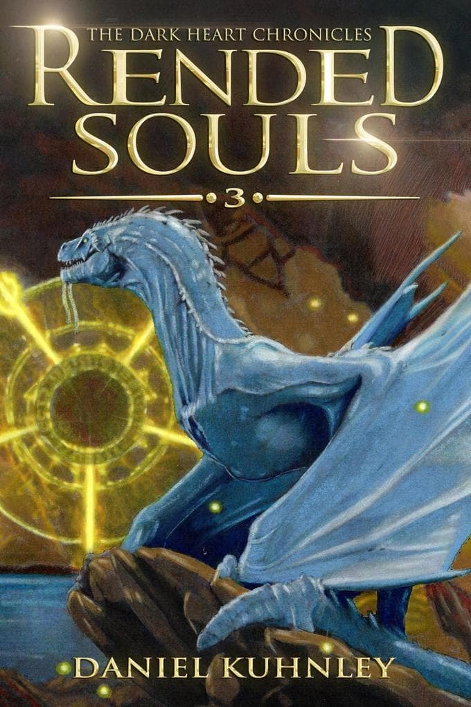 Rended Souls (The Dark Heart Chronicles, #3)