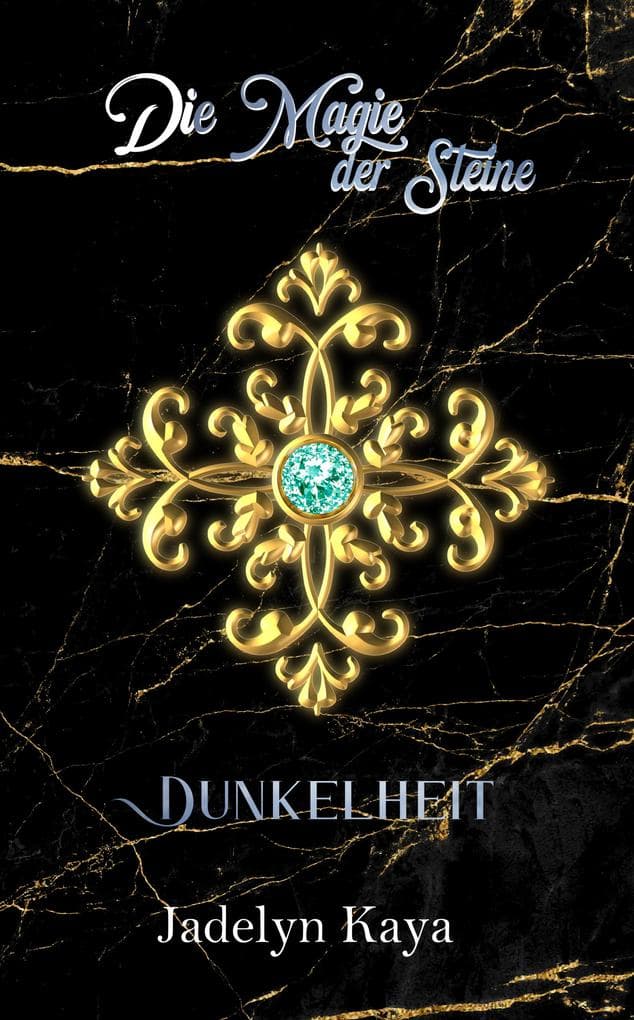 Die Magie der Steine: Dunkelheit