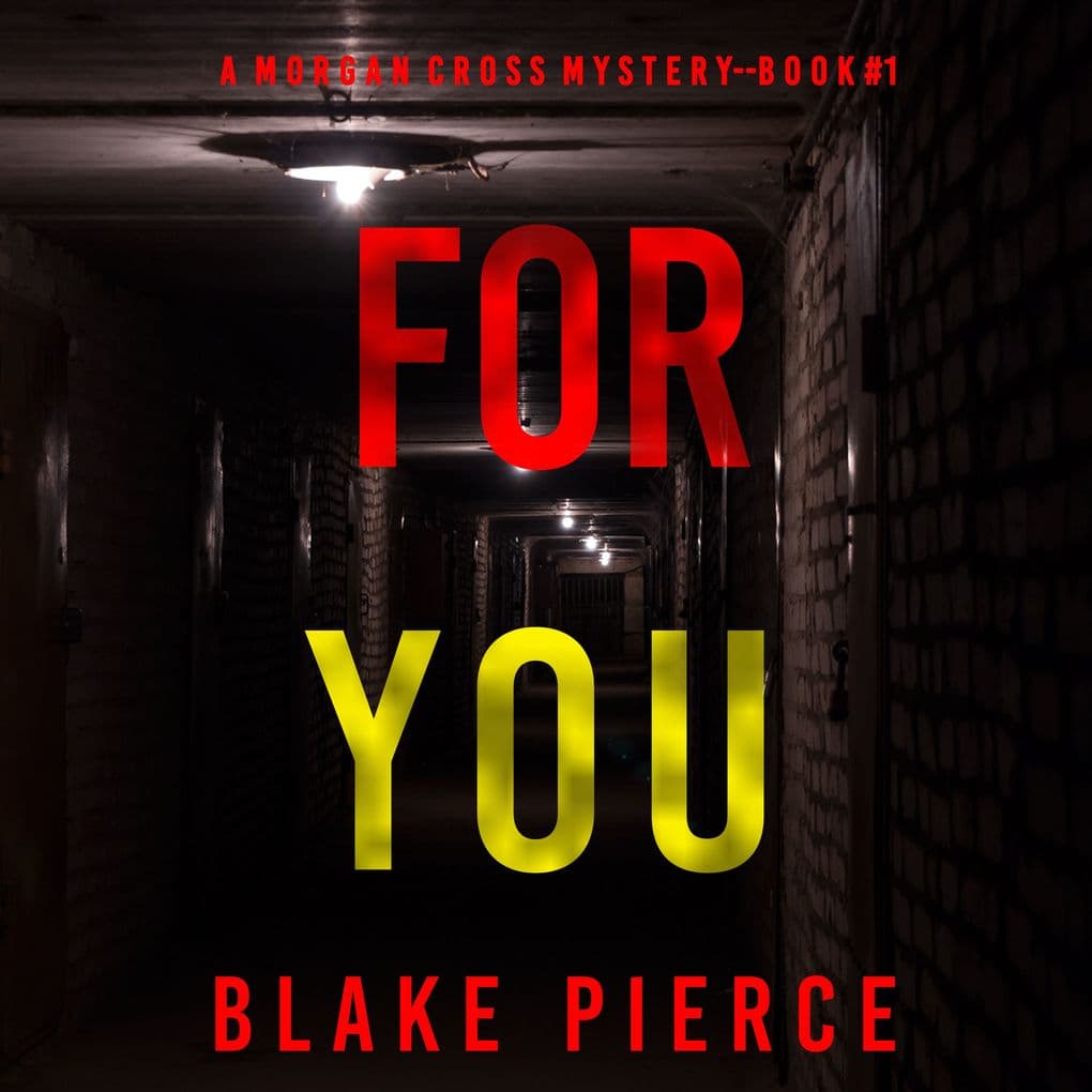 For You (A Morgan Cross FBI Suspense ThrillerBook One)