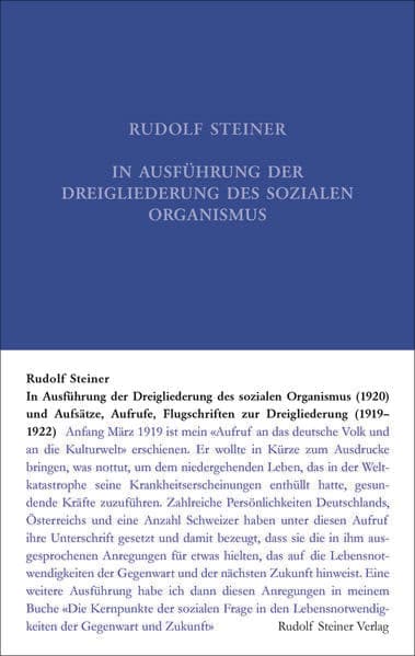 In Ausführung der Dreigliederung des sozialen Organismus (1920) und Aufsätze, Aufrufe, Flugschriften zur Dreigliederung (1919-1922