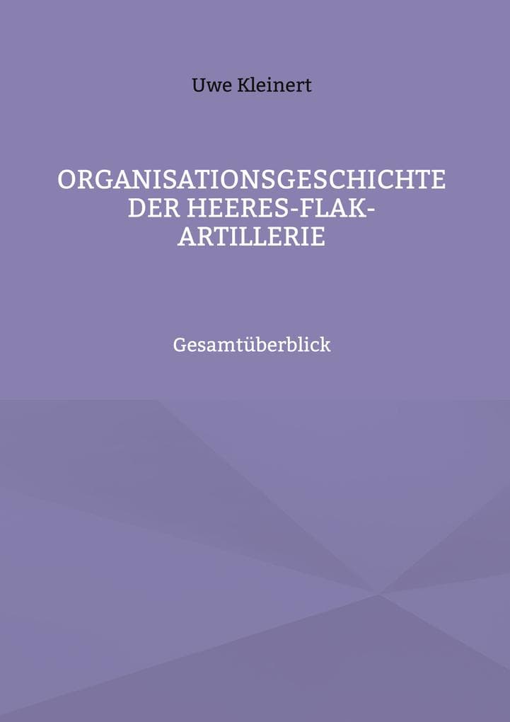 Organisationsgeschichte der Heeres-Flak-Artillerie