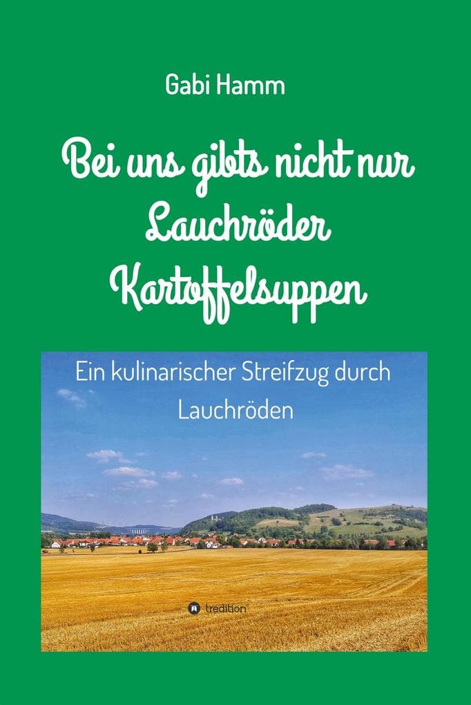 Bei uns gibt's nicht nur Lauchröder Kartoffelsuppen