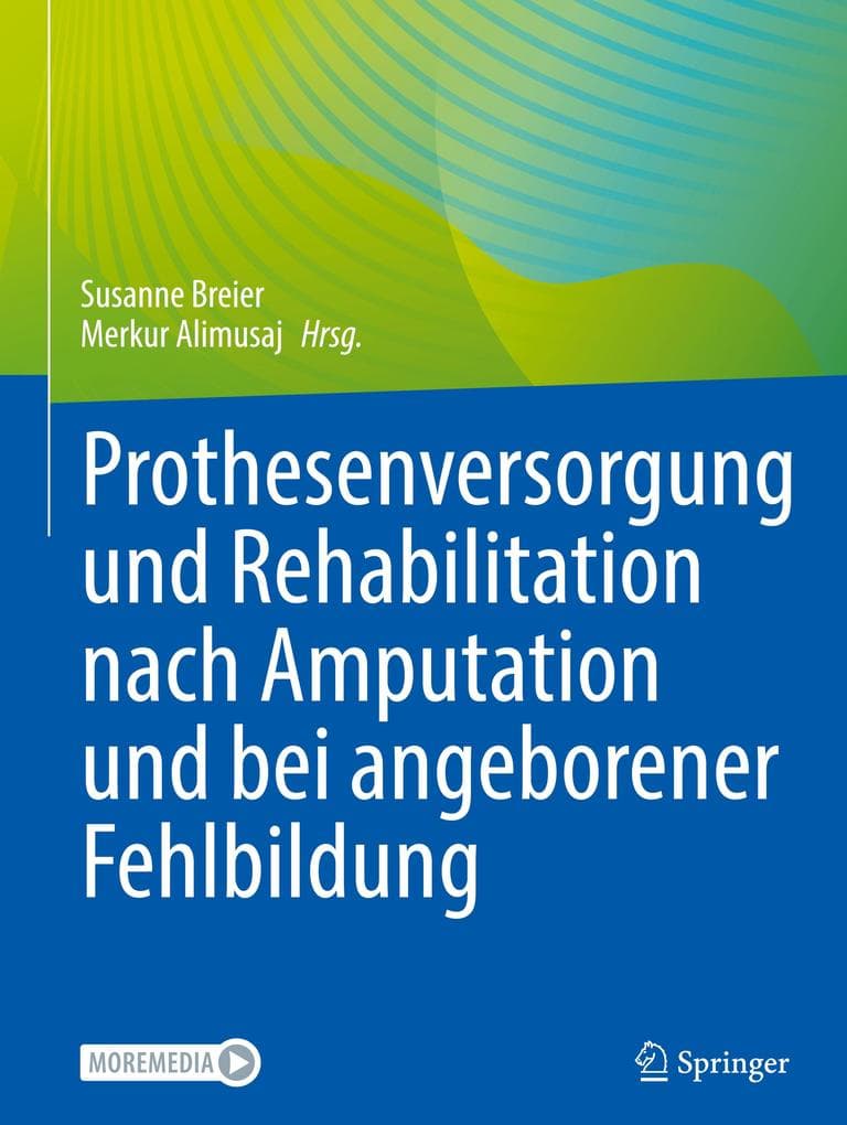 Prothesenversorgung und Rehabilitation nach Amputation und bei angeborener Fehlbildung