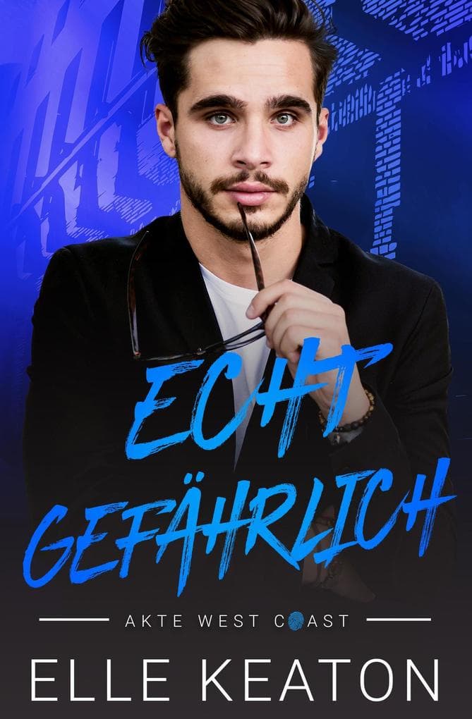 Echt Gefärlich (Akte West Coast)