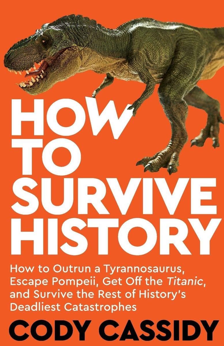 How to Survive History