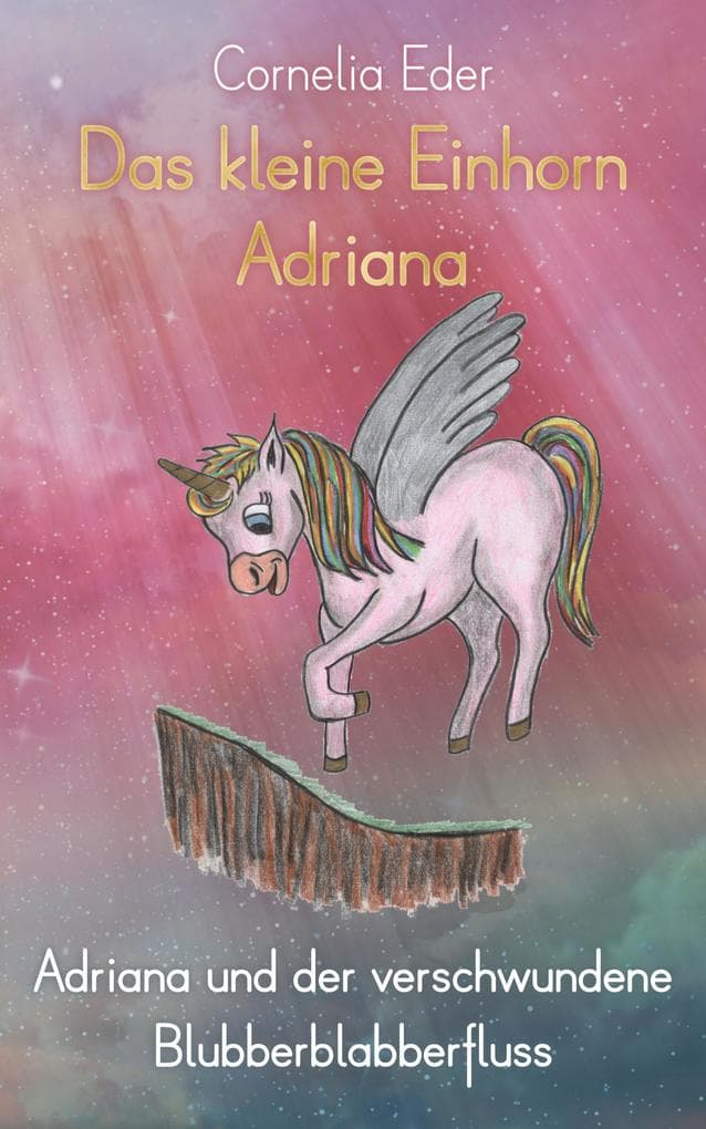 Das kleine Einhorn Adriana