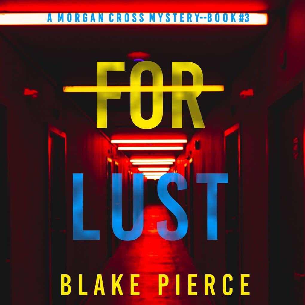 For Lust (A Morgan Cross FBI Suspense ThrillerBook Three)