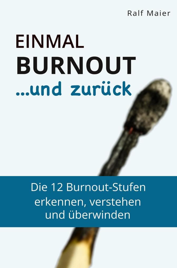 Einmal Burnout und zurück