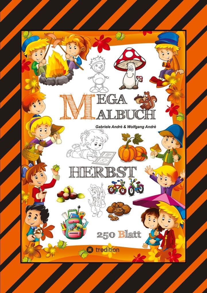 MEGA MALBUCH - 250 TOLLE MOTIVE - KREATIVES MALEN - HERBST - MÄRCHENWELTEN - BAUMHAUS - TIERE - JAHRESZEIT - KIDS