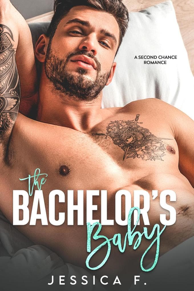 The Bachelor's Baby: A Second Chance Romance (Accidental Love)