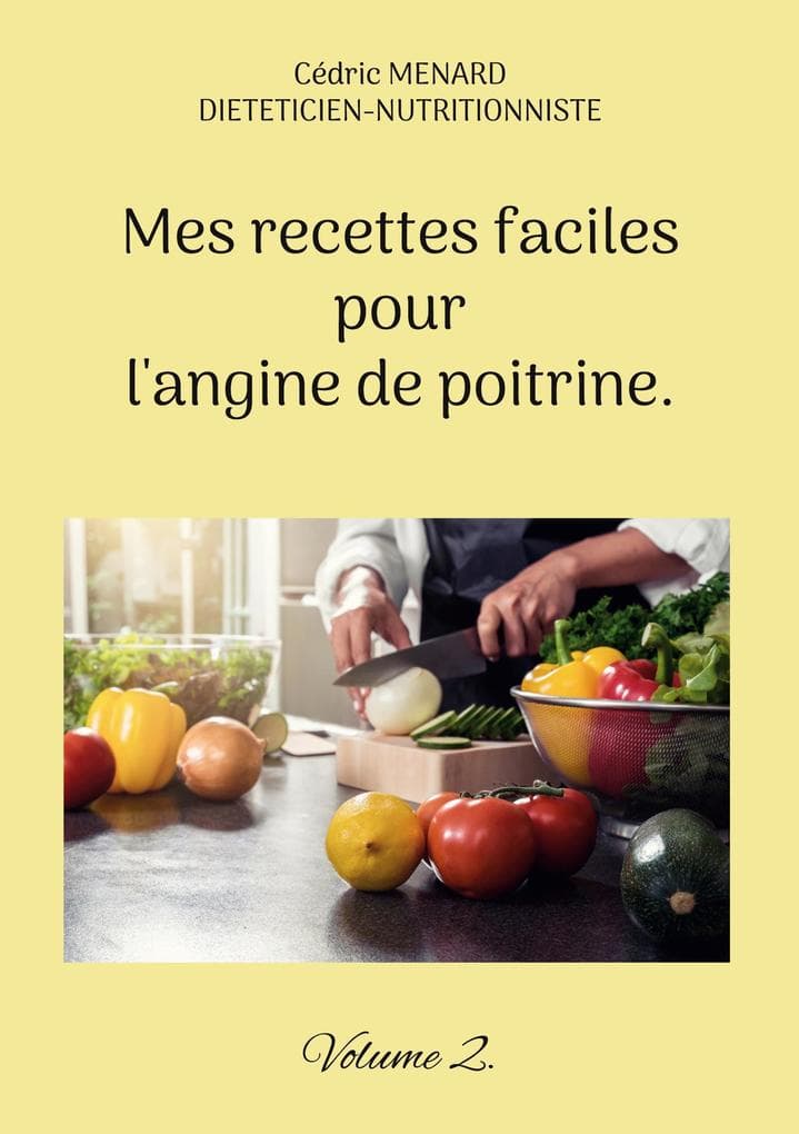 Mes recettes faciles pour l'angine de poitrine.